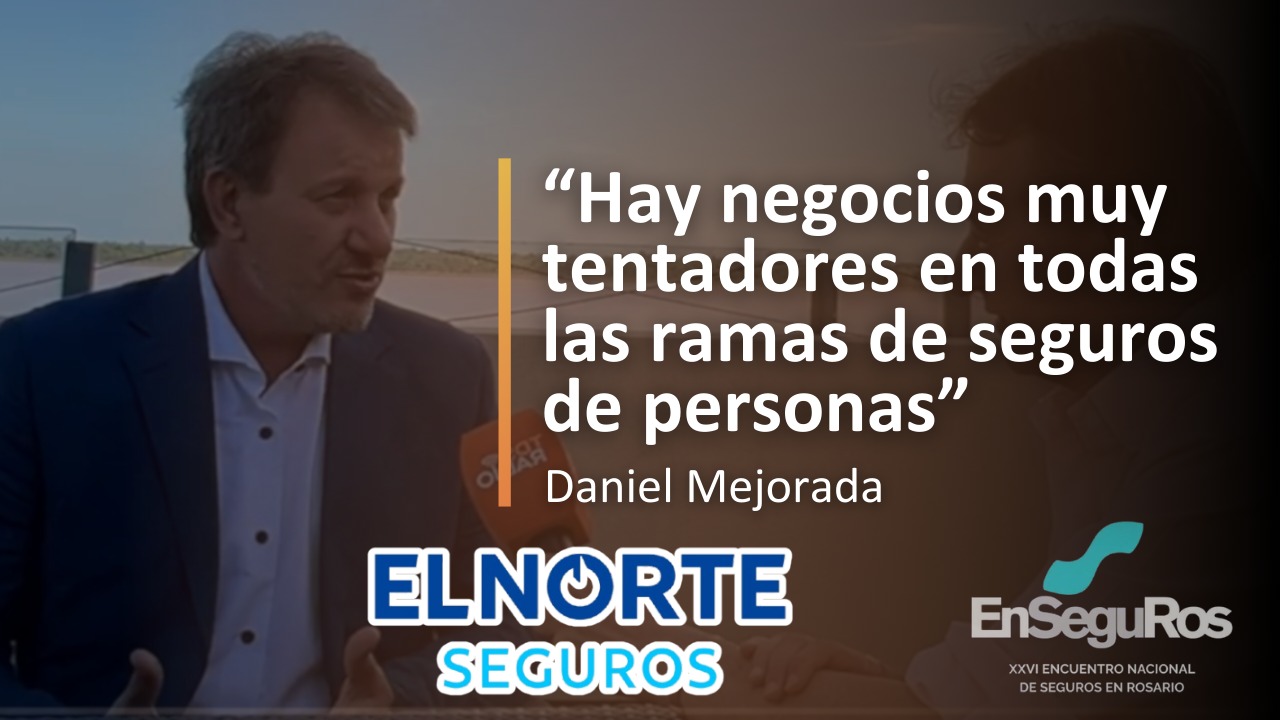 En nuestro paso por la ciudad de Rosario también nos encontramos con un amigo, Daniel Mejorada, Gerente de Seguros de Personas de El Norte Seguros, un especialista en esta clase de coberturas, quien nos habló de lo que fue su cambio a esta nueva aseguradora.